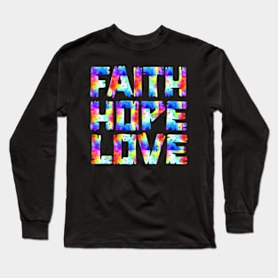 FAITH HOPE LOVE Long Sleeve T-Shirt